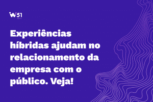 Experiências híbridas