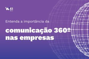 Comunicação 360º e o relacionamento da empresa com o público