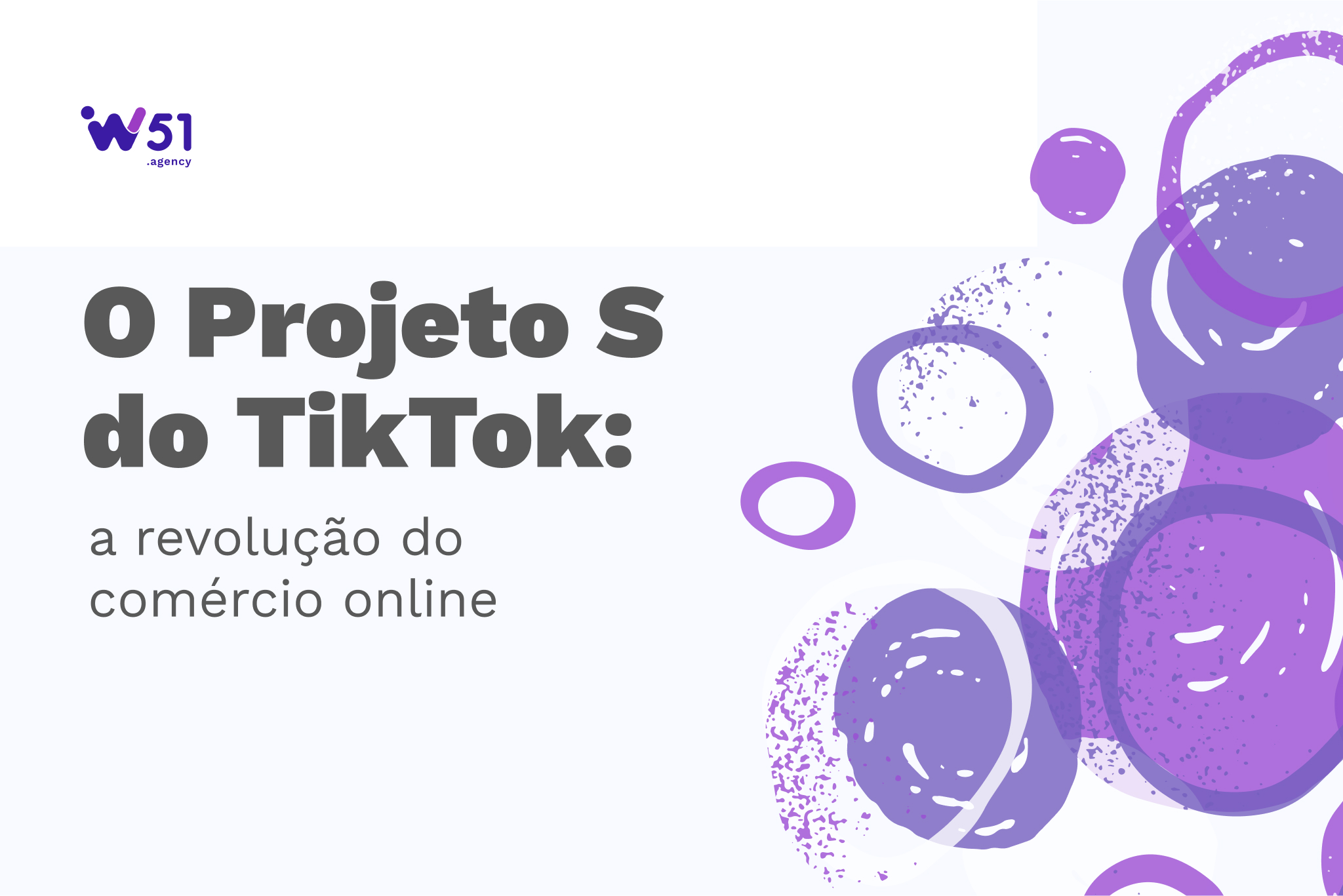 O Projeto S do TikTok - a revolução do comercio online