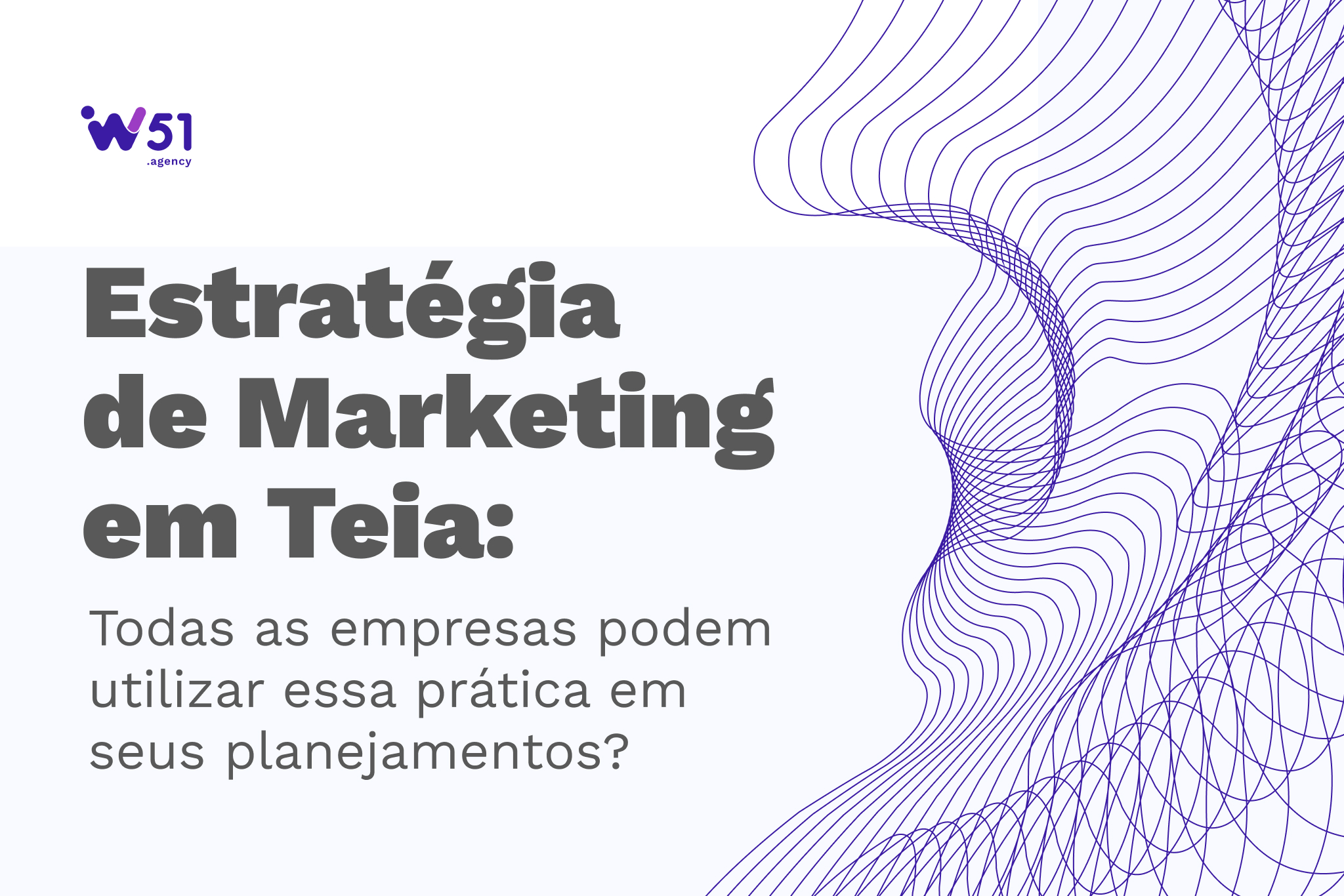 Estratégia de Marketing em Teia: Todas as empresas podem utilizar essa prática em seus planejamentos?
