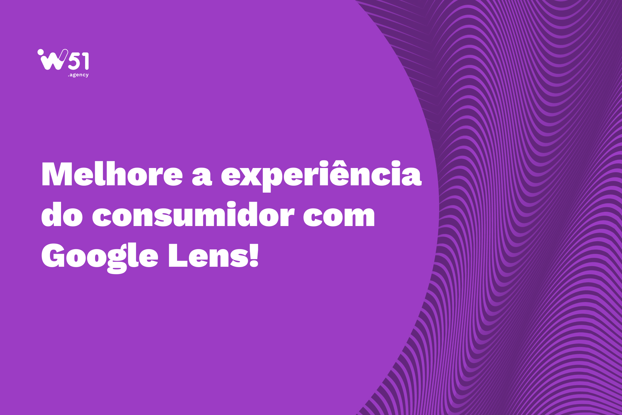 Google Lens, marcas e consumidores_ abrindo novas fronteiras para o Marketing Digital